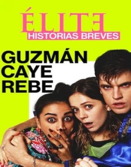 Élite historias breves: Guzmán Caye Rebe temporada 1 capitulo 2