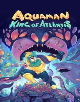 Aquaman: King of Atlantis Temporada 1