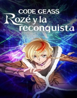 CODE GEASS Rozé of the Recapture temporada 1 capitulo 10