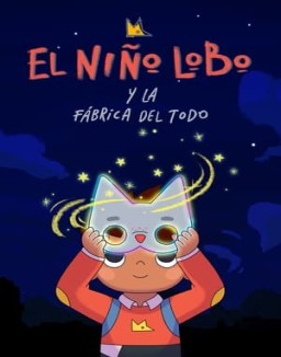 El Niño Lobo y la fábrica del Todo temporada 1 capitulo 5