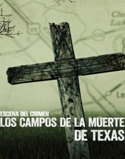 Escena del crimen: Los campos de la muerte de Texas Temporada 1