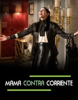 Mamá contra corriente Temporada 1